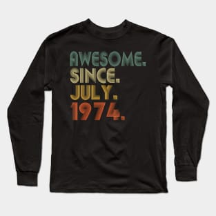 50 Awesome Since July 1974 50Th Long Sleeve T-Shirt